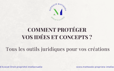 Comment protéger ses idées et concepts ?