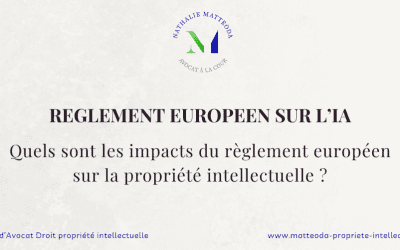 Quels sont les impacts du règlement européen sur l’intelligence artificielle (RIA) sur la propriété intellectuelle ?