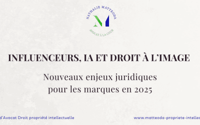 Influenceurs, IA et droit à l’image : Nouveaux enjeux juridiques pour les marques en 2025