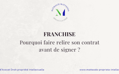 Pourquoi faire relire son contrat de franchise avant de signer ?