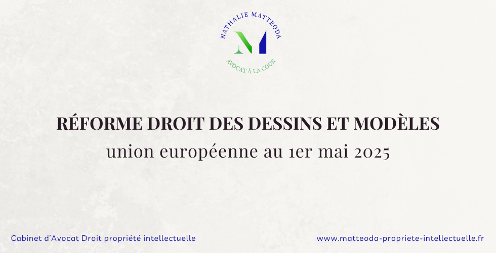Réforme du droit dessins modèle UE 2025 - matteoda avocat