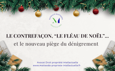 Contrefaçon : le « fléau de Noël »… et le nouveau piège du dénigrement