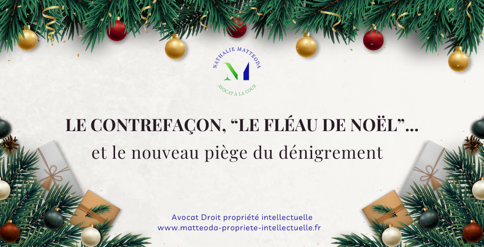 contrefaçon noël - Nathalie Matteoda avocat propriété intellectuelle