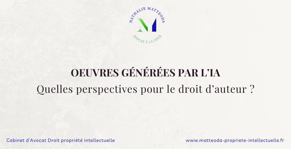 oeuvre ia droit auteur - Cabinet d'avocat Nathalie Matteoda
