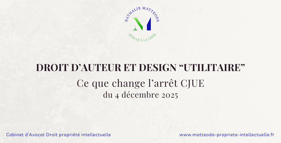 Droit d'auteur et design utilitaire Nathalie Matteoda Avocat PI