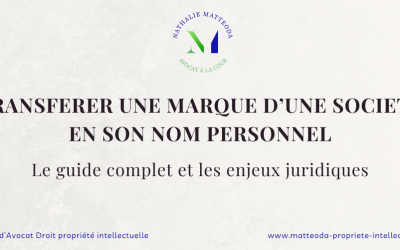 Transférer une marque d’une société à son nom personnel : le guide complet et les enjeux juridiques