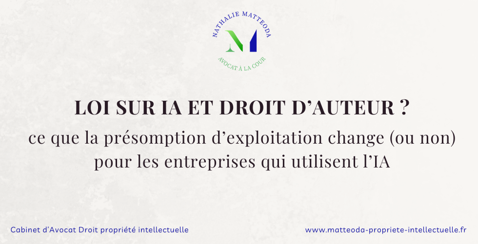 IA_Droit_Auteur_Presomption_Entreprise_Cabinet_Matteoda