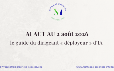 AI Act au 2 août 2026 : le guide du dirigeant « déployeur » d’IA