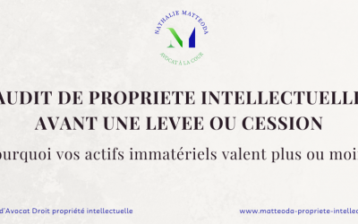Audit de propriété intellectuelle avant une levée ou une cession : pourquoi vos actifs immatériels valent plus (ou moins) que vous ne le pensez