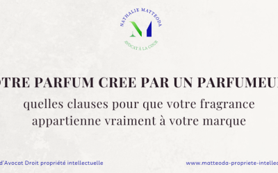 Vous faites créer votre parfum par un parfumeur : les clauses indispensables pour que la fragrance appartienne vraiment à votre marque
