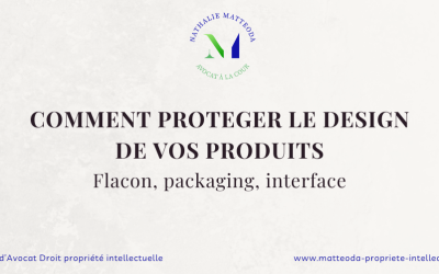 Flacon, packaging, interface : comment protéger le design de vos produits après la réforme européenne des dessins et modèles