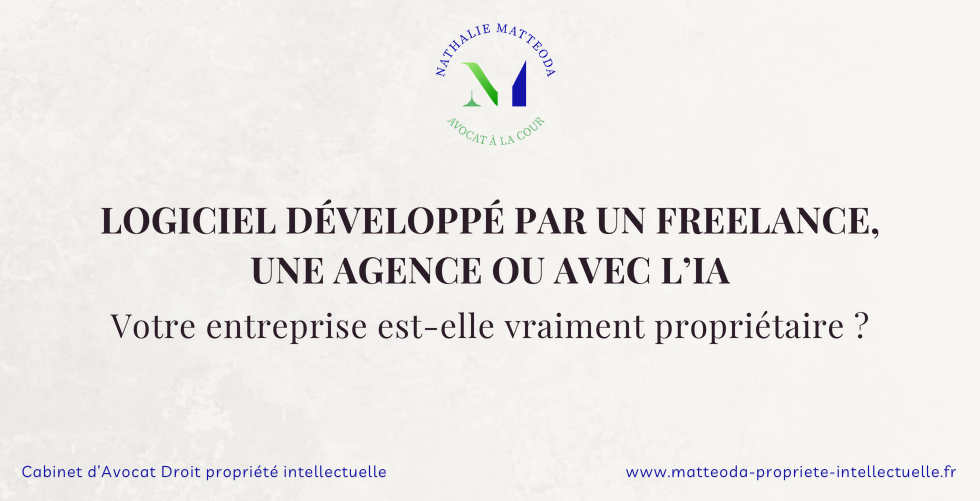 Propriété Logiciel Freelance IA Cabinet d'avocat Nathalie Matteoda